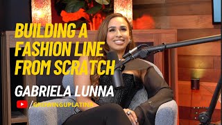 Gabriela Lunna Talks Building a Fashion Line From Scratch Grieving After The Loss of a Close Friend [upl. by Eeclehc]