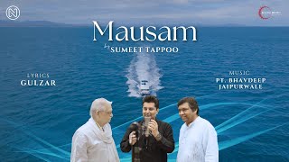 MAUSAM  Gulzar  Sumeet Tappoo  Pt Bhavdeep Jaipurwale  Album  Dil Pareshan Karta Hai [upl. by Ahsienom]