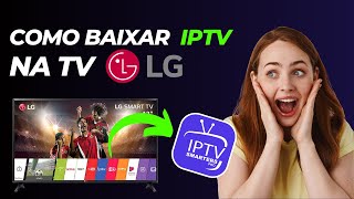 COMO BAIXAR IPTV NA TV LG  TUTORIAL IPTV SMARTERS PRO [upl. by Shir]