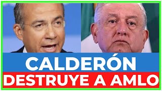 FELIPE CALDERÓN vs AMLO El Mensaje que Puso Furioso al Presidente [upl. by Ewnihc]