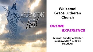 Sunday May 12 2024 Grace Lutheran Church ONLINE EXPERIENCE  Lutherville MD [upl. by Brian]