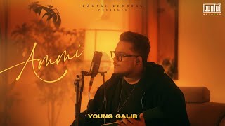 YOUNG GALIB  AMMI  PROD BY  TONY JAMES  OFFICIAL MUSIC VIDEO  BANTAI RECORDS [upl. by Agnes]