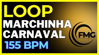 LOOP MARCHINHA PARA CARNAVAL  155 BPM  SURDO E REPIQUE [upl. by Mariette]