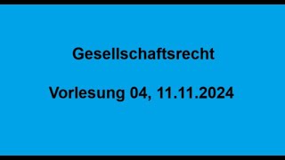 04 Vorlesung Gesellschaftsrecht Einheit 2 bis Ende 4 Vorlesung [upl. by Cynara17]