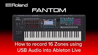 Roland FANTOM  How to record 16 Zones using USB Audio into Ableton Live [upl. by Braswell]