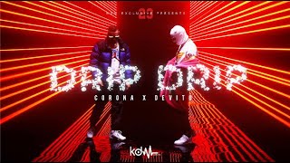 CORONA X DEVITO  DRIP DRIP OFFICIAL VIDEO [upl. by Yellehs185]