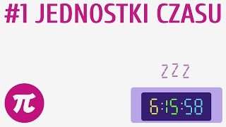 Jednostki czasu 1  Czas [upl. by Swen]