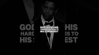 GOD GIVES HIS HARDEST BATTLES TO HIS STRONGEST motivation motivationinspiration denzelwashington [upl. by Haym511]