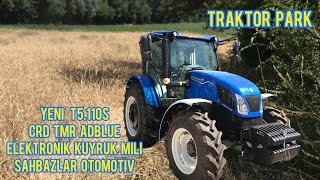 YEPYENİ T5110S CRD TMR POWER ŞATIL NEW HOLLAND TRAKTÖR İNCELEMESİ [upl. by Raquel]