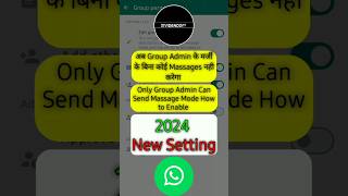 Only admins can send messages How to Enable  Whatsapp Group Hidden Settings whatsapp [upl. by Oehsen464]