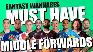 Must Have Middle Forwards NRL 2024 Fantasy Wannabes [upl. by Pol]