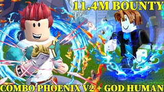 COMBO FAN PHOENIX V2  GOD HUMAN V2 SĂN LÊN 114M BOUNTY CỰC ĐÃ  BLOX FRUIT [upl. by Nnaoj]