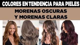 COLORES EN TENDENCIA PARA PIELES MORENAS OSCURAS Y MORENAS CLARAS [upl. by Enicul]