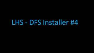 LHS  DFS Installer 4 [upl. by Ahseinet]