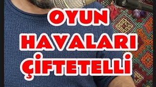 OYUN HAVALARI ÇİFTETELLİ [upl. by Travus]