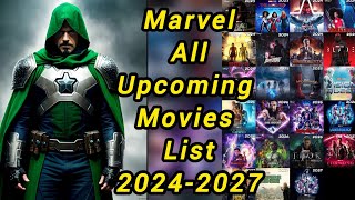 Marvel All Upcoming Movies List 20242027  Marvel Upcoming Movies  MCU  Marvel  Hollywood [upl. by Woothen]