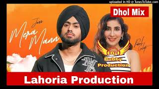 Mera Mann Dhol Mix  Juss  Parul Gulati Ft Lahoria Production  New Punjabi Song 2024 [upl. by Olnay]