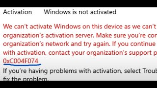 Fix Windows 11 or 10 Activation Error 0xC004F074 We Cant Activate Windows On This Device [upl. by Ugo]