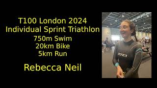 T100 London Sprint Triathlon  Rebecca Neil [upl. by Ardnaeed762]