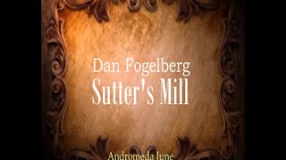 Sutters Mill  Dan Fogelberg With Lyrics [upl. by Amr]