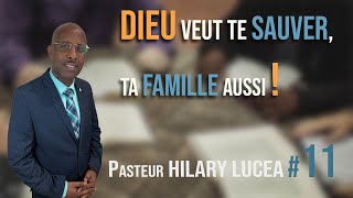 Mardi 30 Avril 2024  Pasteur Hilary LUCEA  Dieu veut te sauver ta famille aussi [upl. by Sillihp]