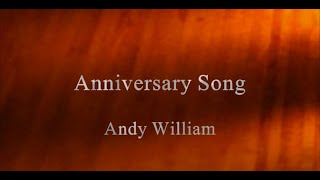 Anniversary Song  Andy Williams [upl. by Bigg]