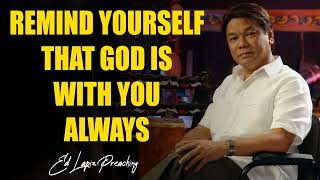 Ed Lapiz Latest Preaching 2024  Remind Yourself That God Is With You Always [upl. by Selig]