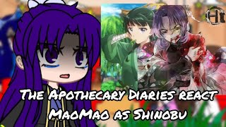 The Apothecary Diaries react MaoMao as Shinobu  GACHA  TAD X GACHA CLUB  TAD X DSKnY [upl. by Osbert476]