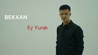 Bekxan  Ey Yurak  Official Video [upl. by Annemarie705]