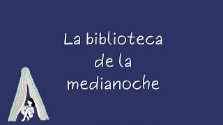 Biblioteca de la medianoche  Audiolibro Parte 16 [upl. by Nahguav]