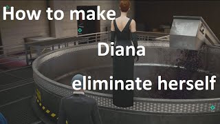 How to make Diana eliminate herself in Hitman 3 [upl. by Adiarf361]