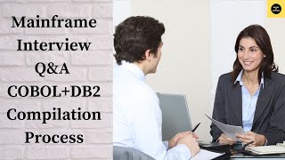 Most Commonly Asked Mainframe Interview Question  COBOL  DB2 COMPILATION PROCESS Vol Rev COBOL [upl. by Alakim]