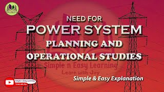 Need for Power system planning and operational Studies  Power System Analysis [upl. by Idrahs311]