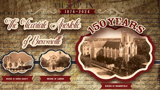 150th Anniversary of the Vicariate Apostolic of Brownsville Mass [upl. by Gitlow355]