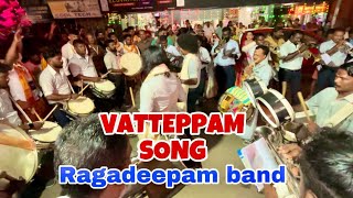 തകർപ്പൻ Performance Vatteppam Song Ragadeepam band [upl. by Yenittirb]