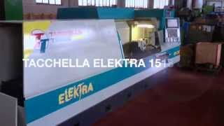 Tacchella Elektra 1518 CNC [upl. by Aliekat]