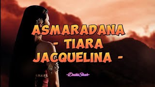 Tiara Jacquelina  Asmaradana Ost Puteri Gunung Ledang Lirik Lagu [upl. by Deragon]