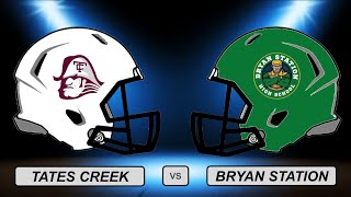 High School Football Tates Creek vs Bryan Station Part 2 [upl. by Dahsraf]