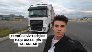 TECRÜBESİZ TIR İŞİNE BAŞLAMAK İÇİN YALANLAR  TIR GÜNLÜK VLOG [upl. by Dolloff534]