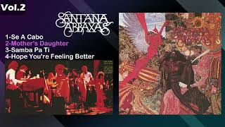 Santana  Vol2 ALBUM Abraxas Se A Cabo  Mothers Daughter  Samba Pa Ti  サンタナ [upl. by Lawrenson]