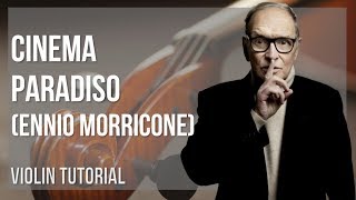 How to play Cinema Paradiso by Ennio Morricone on Violin Tutorial [upl. by Rains]