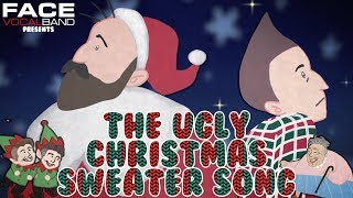 The Ugly Christmas Sweater Song Official Face Vocal Band Original [upl. by Trumann]