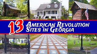 13 American Revolution Sites In Georgia 2022  Revolutionary War [upl. by Rosita]