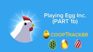 Playing Egg Inc Checking Coops on 3 different eggs PART 1b [upl. by Colon]