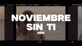 Reik  Noviembre Sin Ti LetraLyrics [upl. by Martres]