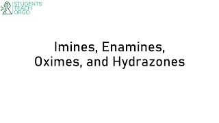 Organic Chemistry 2 Imines Enamines Oximes and Hydrazones [upl. by Savitt397]