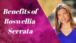 The Amazing Benefits of Boswellia Serrata [upl. by Evelunn]