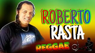 ROBERTO RASTA O REY DO REGGAE AS MELHORES DO REGGAE [upl. by Gustafson]