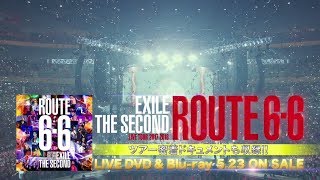 EXILE THE SECOND  LIVE TOUR 20172018 quotROUTE 6・6quot LIVE DVD amp Bluray TEASER [upl. by Olzsal45]