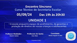 Encontro Síncrono  Curso Técnico de Secretaria Escolar  UNIDADE 1 [upl. by Jennifer]